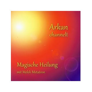 CD - Magische Heilung mit Melek Metatron