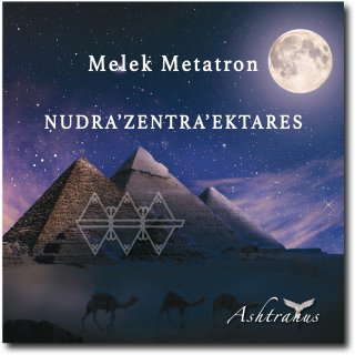 Mp3 - Melek Metatron - Reise zum Heiligen Gral NUDRAZENTRAEKTARES