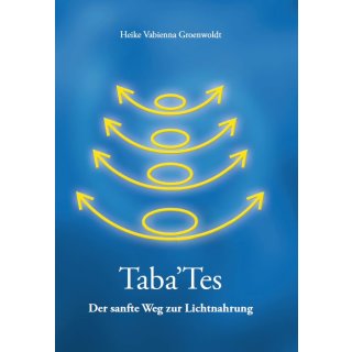 TabaTes - der sanfte Weg zur Lichtnahrung